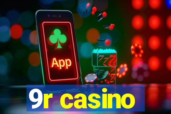 9r casino